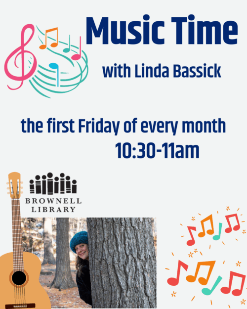 Music Time with Linda Bassick is on the first Friday of every month, 10:30 to 11am
