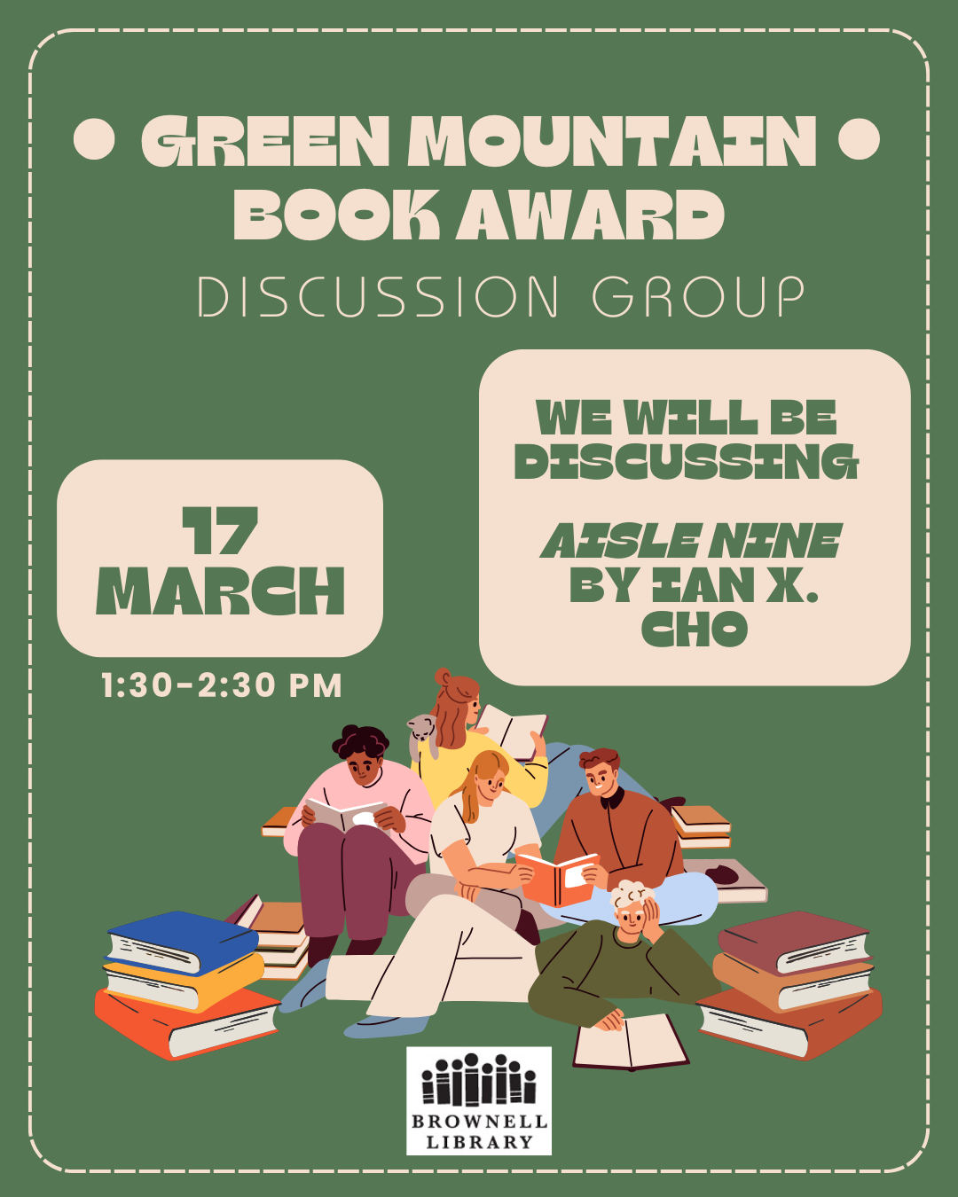 Green Mountain Book Award Discussion group will be held on Tuesday March 17 from 1:30-2:30 PM.