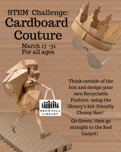 Create your own cardboard couture in the Winnie Belle Maker Space March 17 through 31