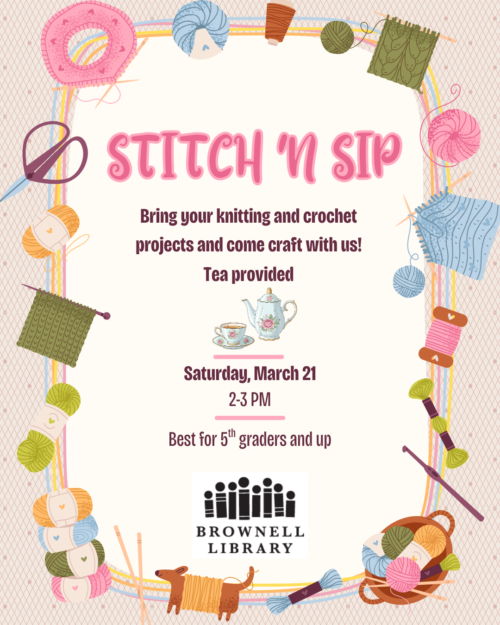 Stitch-n-Sip is on March 21, 2 to 3pm