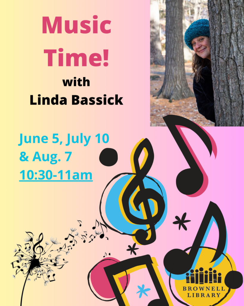 Music Time! June 5, July 10 and August 7th from 10:30-11am