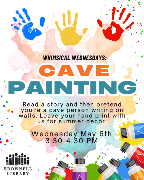 Whimsical Wednesdays: Cave Painting! on May 6 from 3:30-4:30pm