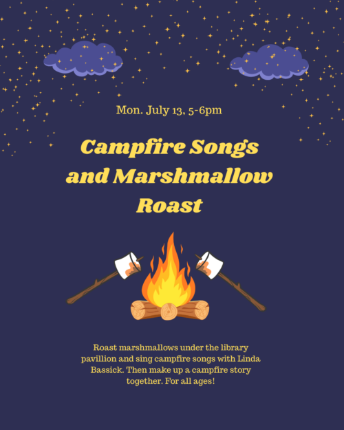 Campfire Songs and Marshmallow Roast with Linda Bassick on Monday, July 13 from 5-6pm