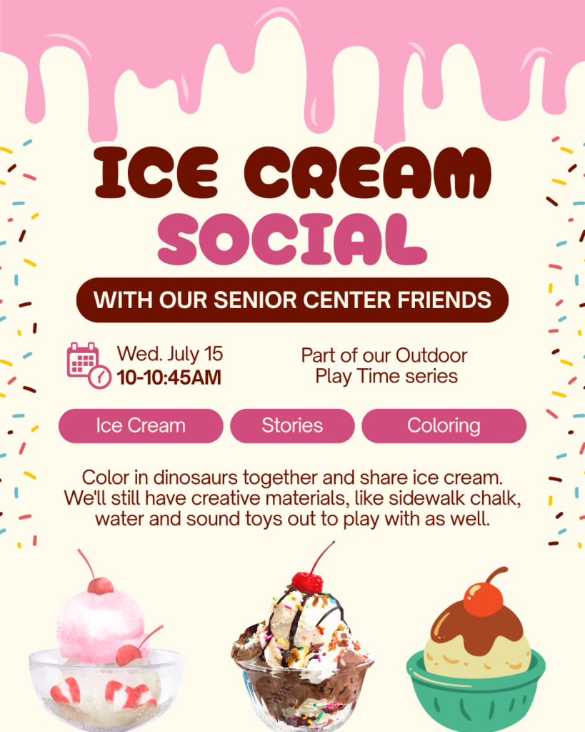 Ice Cream Social with Essex Seniors on Wed. July 15, 10-10:45am