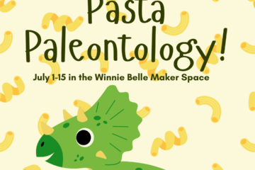 STEM Challenge: Pasta Paleontology is available July 1-15 in the WInnie Belle Maker Space in Youth Non Fiction