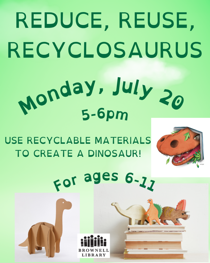 Reduce, Reuse, Recyclosaurus on Monday July 20, 5-6pm