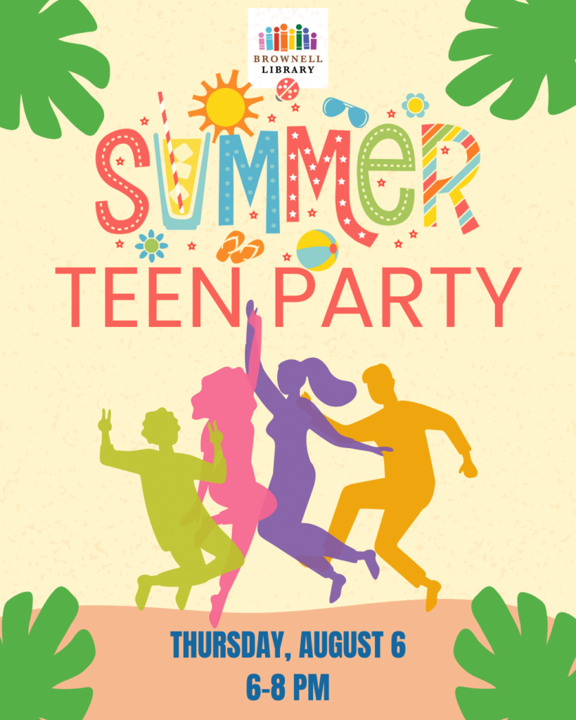 The summer teen party will be held on Thursday, August 6 from 6-8 PM.