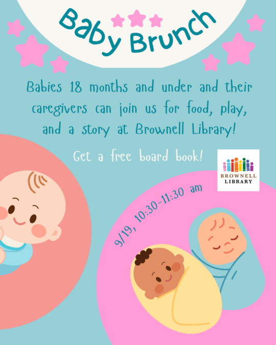 Families with children 18 months old or younger are invited to Baby Brunch on September 19th 10:30-11:30pm.
