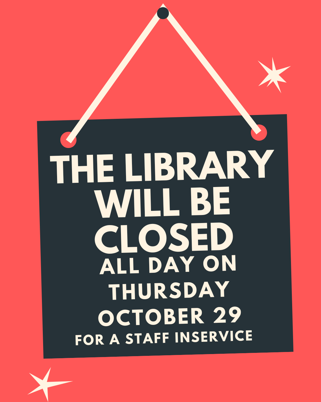 The library is closed on Thursday, October 29th 2026 for Staff development
