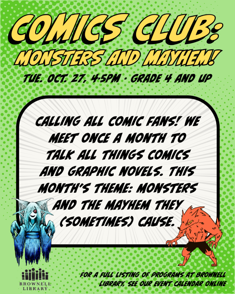 Comics Club will be on Tuesday, October 27 from 4 to 5 PM.
