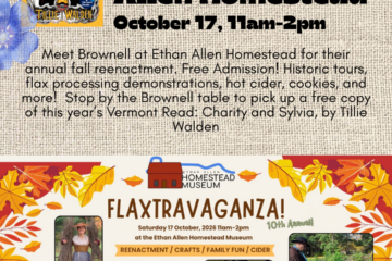 Meet us at Flaxtravaganza, Ethan Allen Homesteads annual harvest reenactment event on October 17, 11am-2pm.