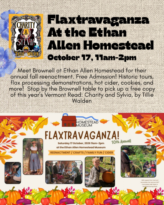 Meet us at Flaxtravaganza, Ethan Allen Homesteads annual harvest reenactment event on October 17, 11am-2pm.