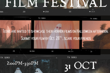 Teen Horror Film Festival will be on Saturday, October 31 from 2 to 3:30 PM