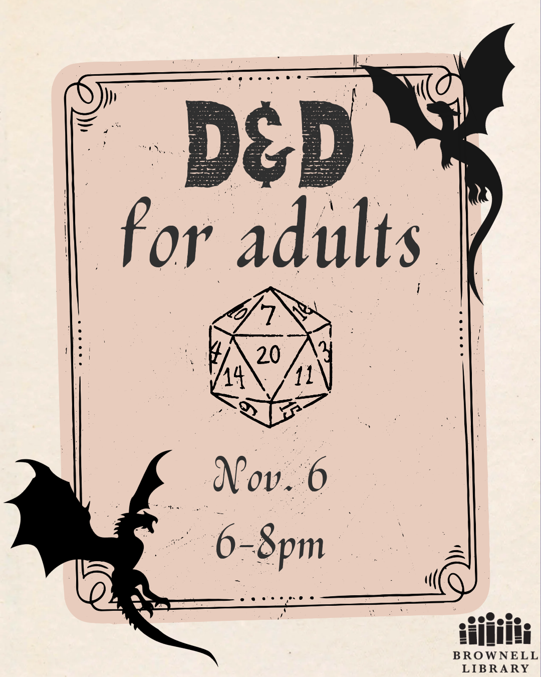 Flyer has dragons on it and a die. "D&D for adults. November 6th from 6-8pm.