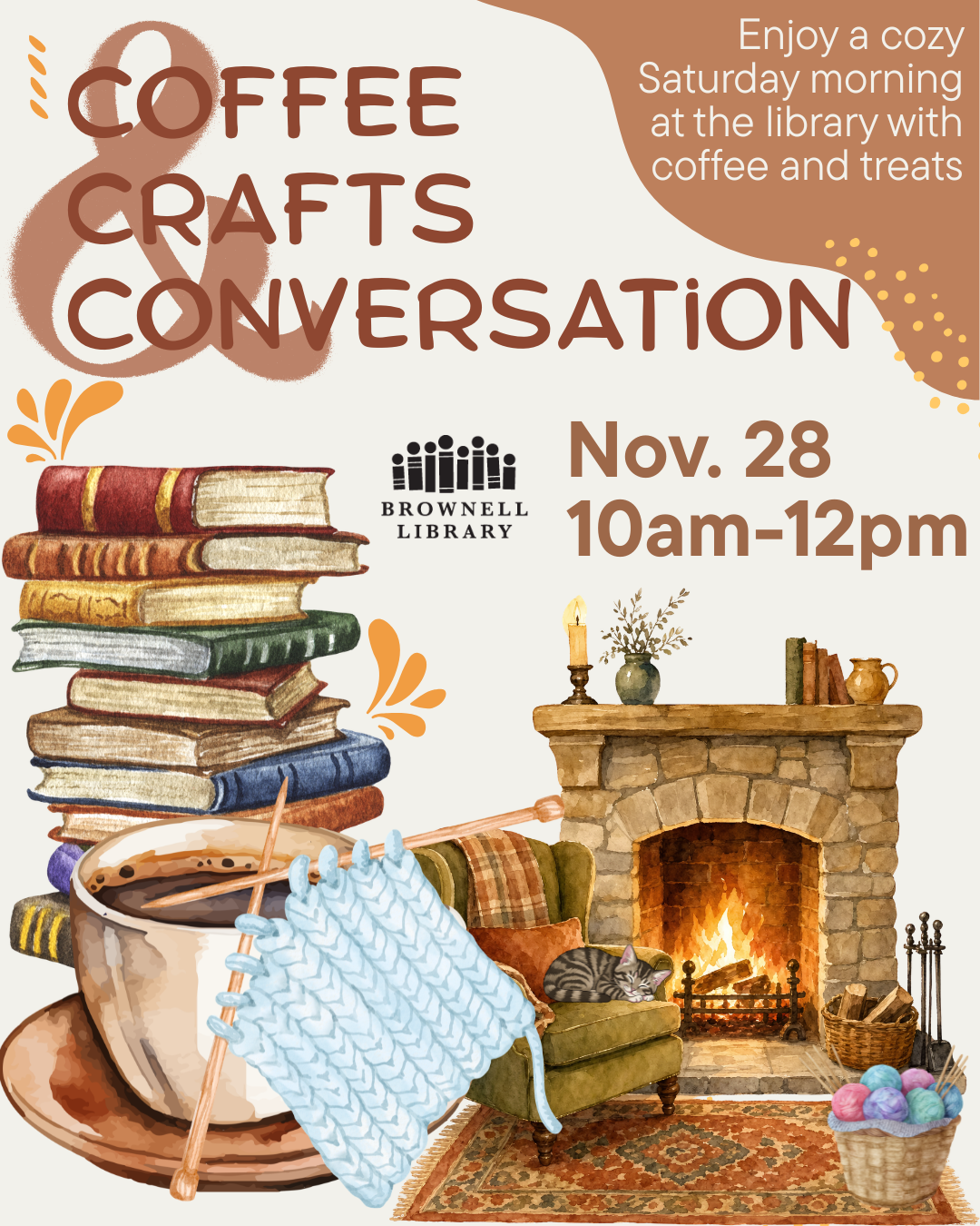 Coffee, Crafts, and Conversation. November 28th from 10am-12pm for Adults 25-35.