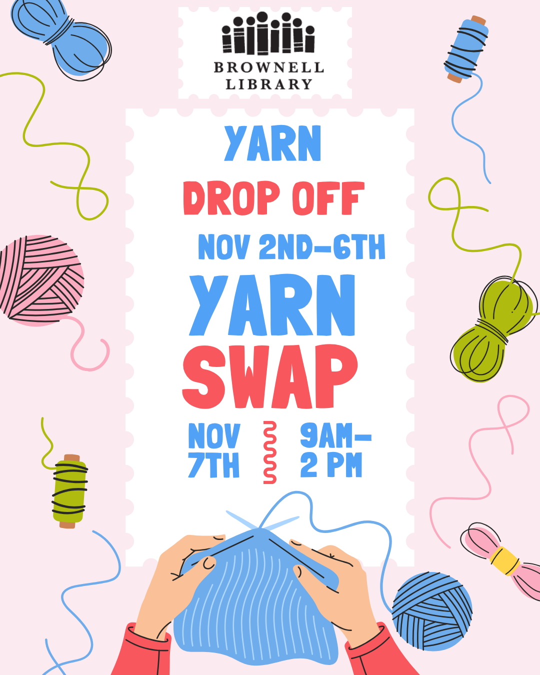 Flyer has yarn on it and reads "Yarn drop off Nov 2nd-6th Yarn Swap Nov 7th 9am-2pm."
